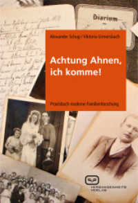 Achtung Ahnen, ich komme! : Praxisbuch moderne Familienforschung （2. Aufl. 2025. 180 S. m. Abb. 17 cm）