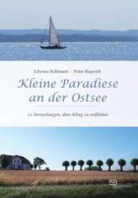 Kleine Paradiese an der Ostsee : 22 Versuchungen, dem Alltag zu entfliehen (Kleine Paradiese) （1. Aufl. 2019. 200 S. 221 x 164 mm）