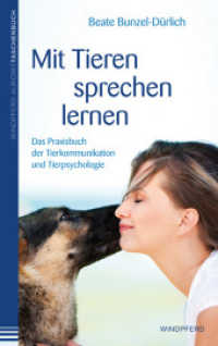Mit Tieren sprechen lernen : Das Praxisbuch der Tierkommunikation und Tierpsychologie (Windpferd Auroris Taschenbuch) （4. Aufl. 2016. 239 S. m. Zeichn. 19 cm）