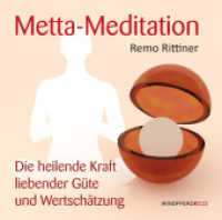 Metta-Meditation, 1 Audio-CD : Die heilende Kraft liebender Güte und Wertschätzung. 45 Min. (Windpferd Audio) （2014. 12.5 x 14 cm）