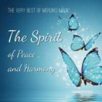 The Spirit of Peace and harmony, 1 Audio-CD : 73 Min.. CD Standard Audio Format （1. Auflage 2017. 2017. 14.2 cm）