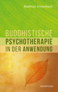 Buddhistische Psychotherapie in der Anwendung : Ungekürzte Ausgabe （1. Auflage 2018. 2018. 360 S. 21.5 cm）