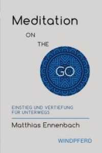 Meditation ON THE GO : Einstieg und Vertiefung für unterwegs. Ungekürzte Ausgabe （1. Auflage 2018. 2018. 240 S. 12 cm）