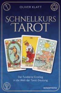 Schnellkurs Tarot : Der fundierte Einstieg in die Welt der Tarot-Deutung （2. Aufl. 2022. 160 S. 180 mm）