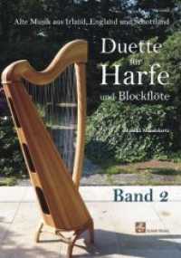 Duette für Harfe und Blockflöte Bd.2 : Alte Musik aus Irland, England und Schottland （1. Aufl. 2013. 60 S. 30 cm）