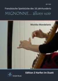 Mignonne allons voir (EditionHarfen-Duo) : Französische Spielstücke des 16.Jahrhunderts （2015. 84 S. 30 cm）