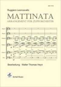 Mattinata (Ruggiero Leoncavallo), 2 Teile : arrangiert für Zupforchester (Zupforchester Noten 4) （2016. 36 S. 29.7 cm）
