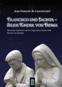 Francisco und Jacinta : Selige Kinder von Fatima （2017. 634 S. 272. 22 cm）