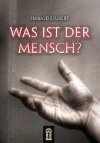 Was ist der Mensch? （2015. 222 S. 21 cm）