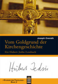 Vom Goldgrund der Kirchengeschichte : Ein Hubert-Jedin-Lesebuch (Studium der Theologie Bd.2) （2016. 120 S. 21 cm）
