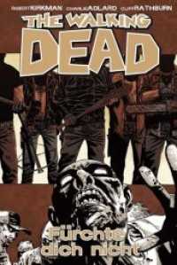 The Walking Dead - Fürchte dich nicht (The Walking Dead 17) （1. Aufl. 2013. 152 S. SW-Comics. 21.5 cm）
