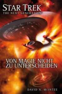 Star Trek, The Next Generation - Von Magie nicht zu unterscheiden (Star Trek - The Next Generation 7) （2013. 512 S. 18 cm）