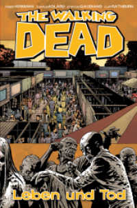 The Walking Dead - Leben und Tod (The Walking Dead 24) （2015. 144 S. 21 cm）