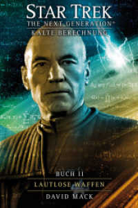 Star Trek, The Next Generation - Kalte Berechnung: Lautlose Waffen (Star Trek - The Next Generation 9) （2015. 380 S. 18 cm）