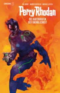 Perry Rhodan - Die Kartografen der Unendlichkeit (Perry Rhodan Comic 1) （2016. 112 S. farb. Comics. 26 cm）