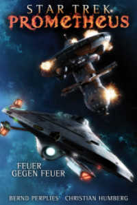 Star Trek - Prometheus: Feuer gegen Feuer (Star Trek Prometheus 1) （2016. 480 S. 18 cm）