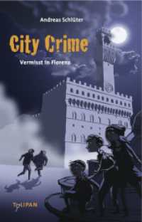 City Crime - Vermisst in Florenz (City Crime Bd.1) （2013. 192 S. mi.Illustr. v. Napp, Daniel. 21 cm）