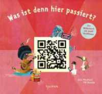 Was ist denn hier passiert? : Ein Bilderbuch mit zwölf Trickfilmen. Mit QR-Codes （2015. 36 S. m. zahlr. bunten Bild. 255 mm）