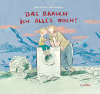 Das brauch ich alles noch! (Bilderbuch) （2015. 36 S. m. zahlr. bunten Bild. 255 mm）