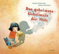 Das geheimste Geheimnis der Welt （2016. 36 S. m. zahlr. bunten Bild. 254 mm）