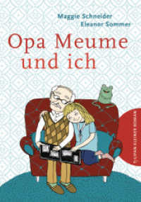 Opa Meume und ich (Tulipan Kleiner Roman) （2016. 88 S. m. zweifarb. Illustr. 199 mm）