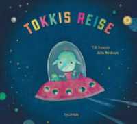 Tokkis Reise （2017. 36 S. m. zahlr. bunten Bild. 255 mm）