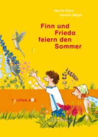 Finn und Frieda feiern den Sommer (Tulipan ABC) （2018. 48 S. durchgehend farbig illustriert. 216 mm）