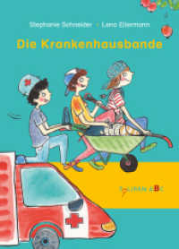 Die Krankenhausbande : Lesestufe B (Tulipan ABC) （2019. 48 S. Durchgehend farbig illustriert. 216 mm）