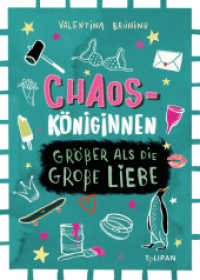 Chaosköniginnen : Größer als die große Liebe (Chaosköniginnen 2) （2022. 256 S. 21 SW-Abb. 216 mm）