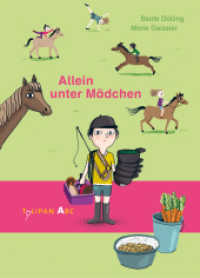 Allein unter Mädchen : Lesestufe A (Tulipan ABC) （2020. 48 S. Durchgehend farbig illustriert. 216 mm）