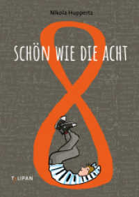 Schön wie die Acht : Nominiert für den Deutschen Jugendliteraturpreis 2022 von der Kritikerjury in der Sparte Kinderbuch （2020. 224 S. 216 mm）