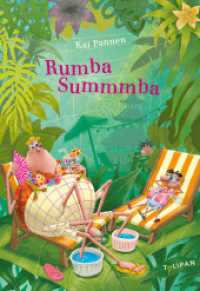 Rumba Summmba : Das fünfte herrlich abgedrehte Abenteuer für Kinder ab 4 Jahren (Die Abenteuer von Bisy und Karl-Heinz 5) （2021. 104 S. durchgehend farbig illustriert. 251 mm）