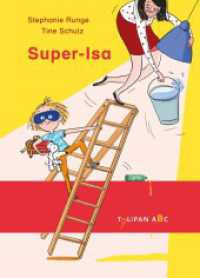 Super-Isa （2023. 48 S. durchgehend farbig illustriert. 217 mm）