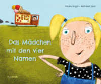 Das Mädchen mit den vier Namen （2022. 36 S. durchgehend farbig illustriert. 286 mm）