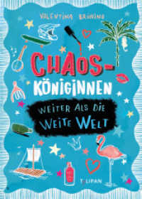 Chaosköniginnen : Weiter als die weite Welt (Chaosköniginnen 4) （2023. 224 S. 216 mm）
