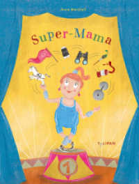 Super-Mama （2023. 32 S. durchgehend farbig illustriert. 287 mm）