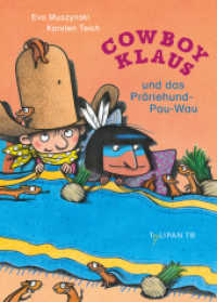 Cowboy Klaus und das Präriehund-Pau-Wau (Die "Cowboy Klaus"-Reihe 8) （2024. 48 S. durchgehend 4-farbig illustriert. 211 mm）
