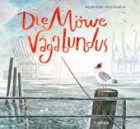 Die Möwe Vagabundus : Ein philosophisches Bilderbuch ab 5 Jahren über Vereinsamung, Verwaisen von Innenstädten, Ausgrenzung und Miteinander （2025. 32 S. durchgehend 4-farbig illustriert. 258 mm）