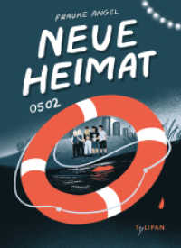 Neue Heimat 0502 : Der turbulente dritte Fall für die »Neue Heimat«. Kinderkrimi ab 12 Jahren (Die Neue Heimat-Reihe 3) （2025. 272 S. schwarz-weiße Kapitelvignetten. 210 mm）