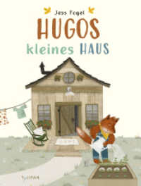 Hugos kleines Haus : Ein herzerw&auml;rmendes Bilderbuch &uuml;ber die Suche nach dem eigenen Gl&uuml;ck f&uuml;r Kinder ab 3 Jahren