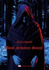 Mond - Schatten - Sonne （2016. 430 S. 22 cm）