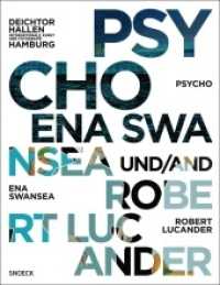 Psycho: Ena Swansea und Robert Lucander : Hrsg.: Deichtorhallen Hamburg （2011. 58 S. m. Abb. 300 mm）