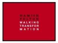 Hamish Fulton: Walking Transformation : Kat. Galerien der Stadt Esslingen Villa Merkel （2014. 64 S. m. Abb. 220 x 300 mm）