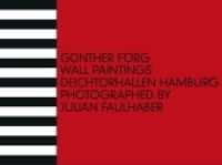 Günther Förg: Deichtorhallen Hamburg : Hrsg: Edition Traverses Sàrl, Münchenstein. Katalog zur Ausstellung in den  Deichtorhallen Hamburg, 2015. Photographed by Julian Faulhaber （2015. 24 S. 22 Farbabb. 335 mm）