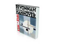 revonnaH. Kunst der Avantgarde in Hannover 1912 - 1933 : Katalog Sprengel Museum Hannover （2017. 336 S. 312 Farbtaf. 260 mm）