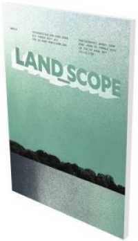 land_scope. Fotoarbeiten von Roni Horn bis Thomas Ruff : Katalog zur Ausstellung im Münchner Stadtmuseum （2018. 160 S. 155 Farbfotos. 280 mm）