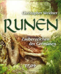 Runen : Zauberzeichen der Germanen （6. Aufl. 2017. 240 S. m. zahlr. Farbabb. 16,5 cm）