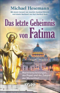 Das letzte Geheimnis von Fatima : Marienerscheinungen, der Papst und die Zukunft der Menschheit （2. Aufl. 2016. 414 S. zahlreiche Abbildungen + 24 seitiger Farbbildtei）