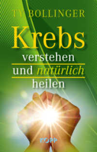 Krebs verstehen und natürlich heilen （5. Aufl. 2021. 511 S. Abb. 42 x 151 mm）
