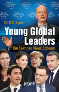 Young Global Leaders : Die Saat des Klaus Schwab （1. Auflage）